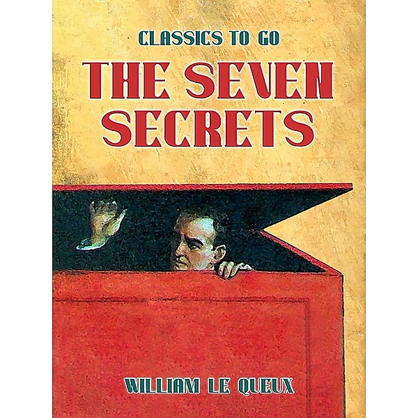 The Seven Secrets, William Le Queux