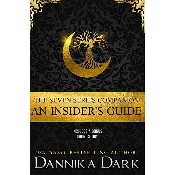 The Seven Series Companion: An Insider's Guide, Dannika Dark