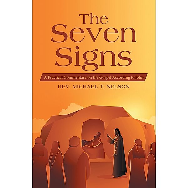 The Seven Signs, Rev. Michael T. Nelson