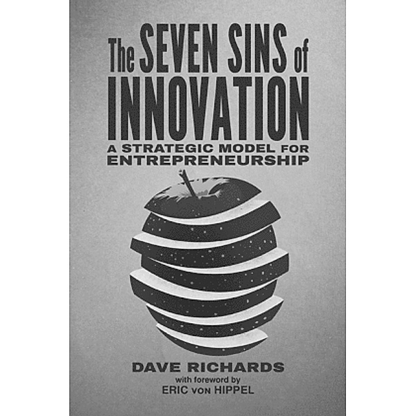 The Seven Sins of Innovation, D. Richards