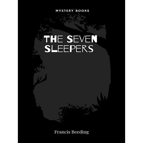 The Seven Sleepers, Francis Beeding