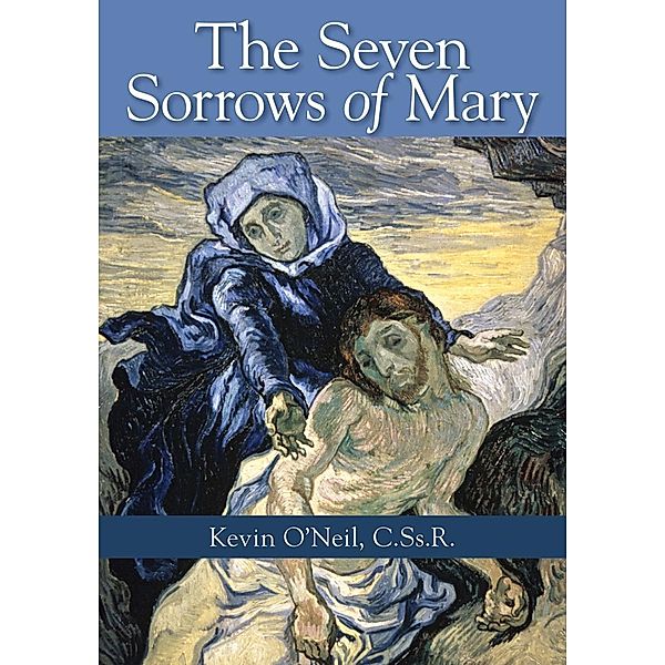 The Seven Sorrows of Mary, O'Neil Kevin J.