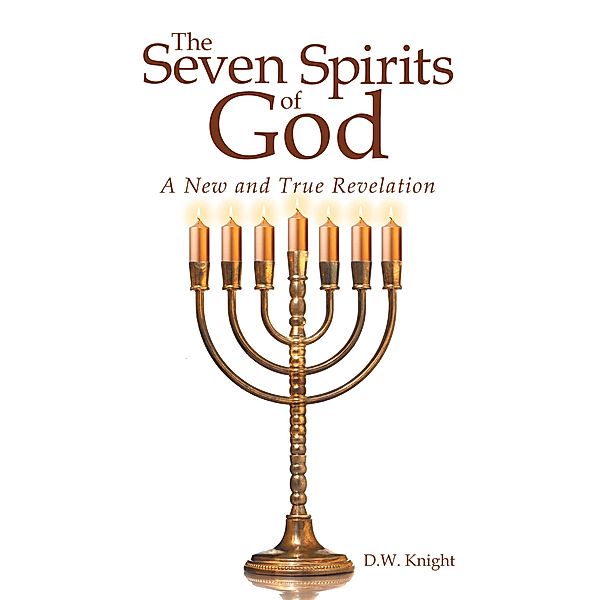 The Seven Spirits of God, D. W. Knight