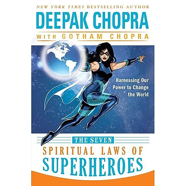 The Seven Spiritual Laws of Superheroes, Deepak Chopra
