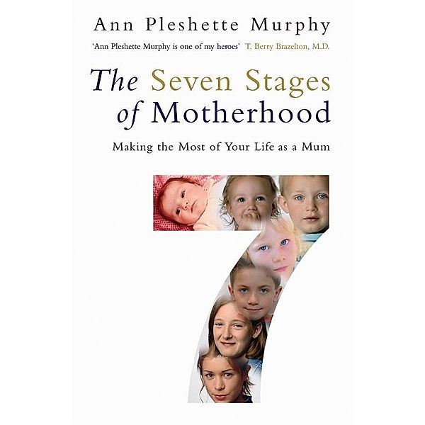 The Seven Stages of Motherhood, Ann Pleshette Murphy