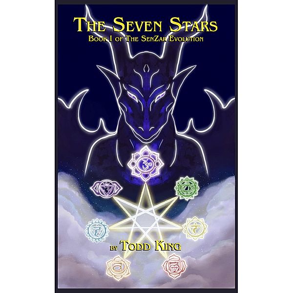 The Seven Stars (The SenZar Evolution, #1) / The SenZar Evolution, Todd King