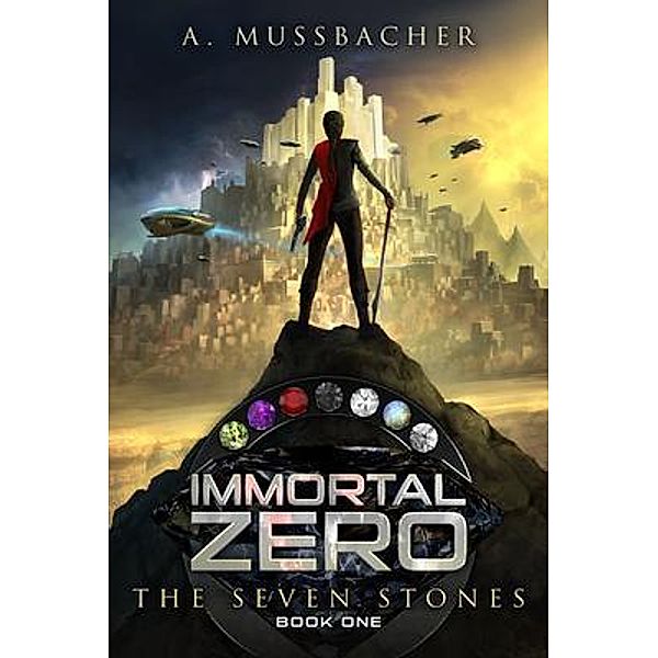 The Seven Stones / Immortal Zero Bd.1, Ashley Mussbacher