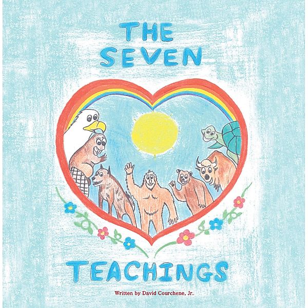The Seven Teachings, David Courchene Jr.