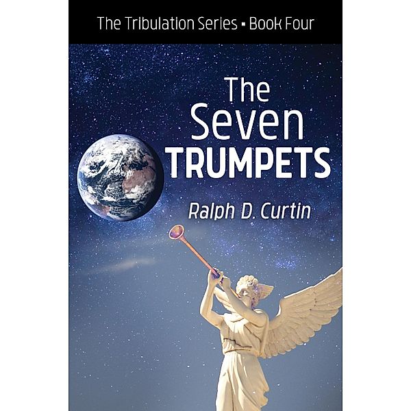 The Seven Trumpets, Ralph D. Curtin