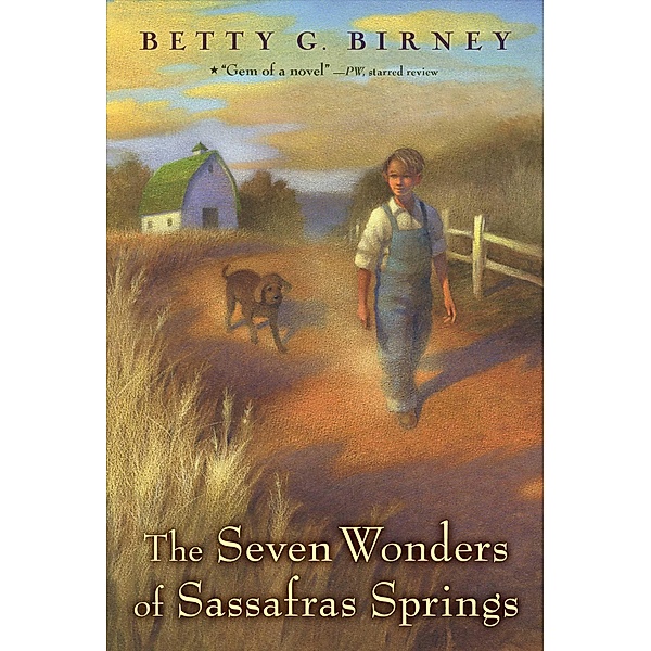 The Seven Wonders of Sassafras Springs, Betty G. Birney