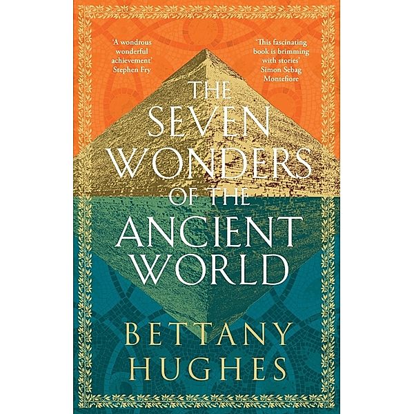 The Seven Wonders of the Ancient World, Bettany Hughes
