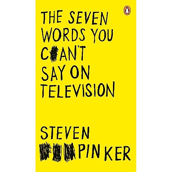 The Seven Words You Can't Say on Television, Steven Pinker