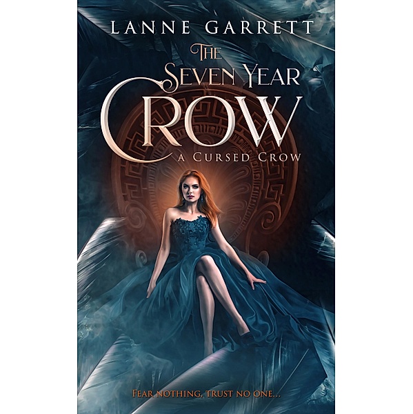 The Seven Year Crow / A Cursed Crow Bd.1, Lanne Garrett