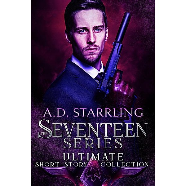 The Seventeen Series Ultimate Short Story Collection (Seventeen Series Short Stories #1-6), Ad Starrling