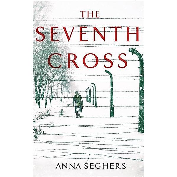 The Seventh Cross, Anna Seghers