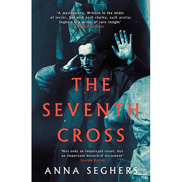 The Seventh Cross / Virago Modern Classics Bd.779, Anna Seghers