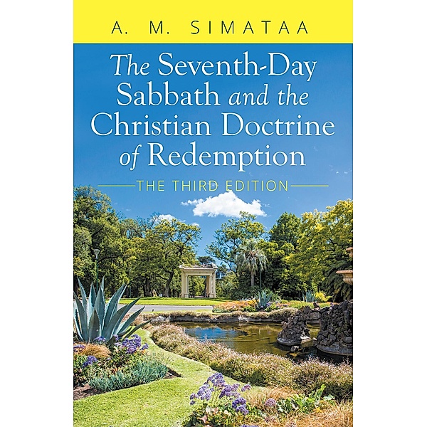 The Seventh-Day Sabbath and the Christian Doctrine of Redemption, A. M. Simataa
