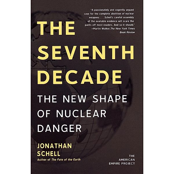The Seventh Decade, Jonathan Schell