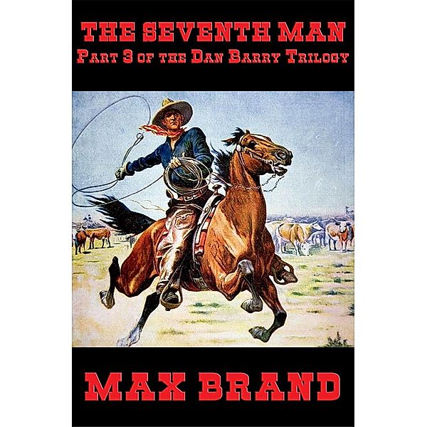 The Seventh Man / Wilder Publications, Max Brand