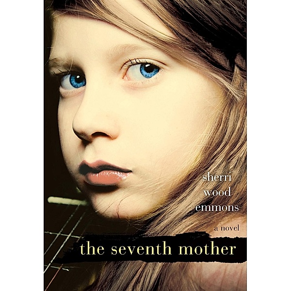 The Seventh Mother, Sherri Wood Emmons