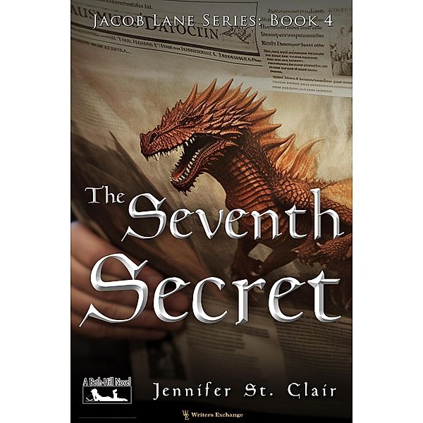 The Seventh Secret (A Beth-Hill Novel: Jacob Lane, #4) / A Beth-Hill Novel: Jacob Lane, Jennifer St. Clair