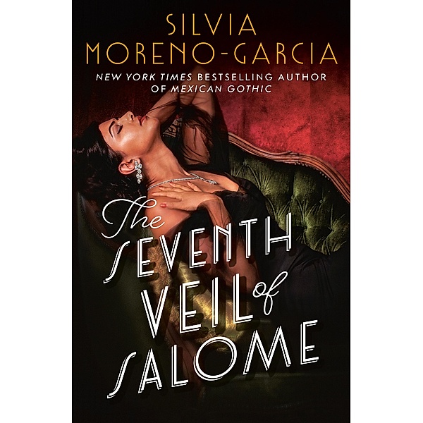 The Seventh Veil of Salome, Silvia Moreno-Garcia