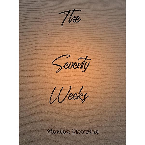 The Seventy Weeks, Gordon Nsowine