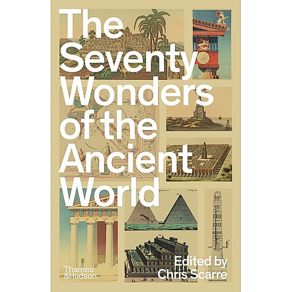 The Seventy Wonders of the Ancient World, Chris Scarre