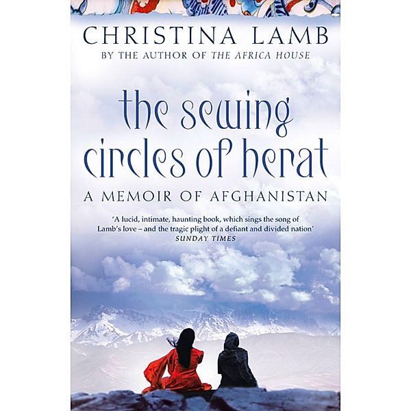 The Sewing Circles of Herat, Christina Lamb