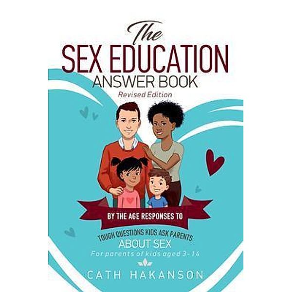 The Sex Education Answer Book / Sex Ed Rescue, Cath Hakanson