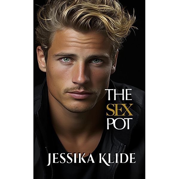 The Sex Pot (The Hardcore Series, #6) / The Hardcore Series, Jessika Klide