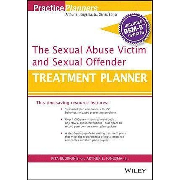 The Sexual Abuse Victim and Sexual Offender Treatment Planner, with DSM 5 Updates / Practice Planners, David J. Berghuis, Rita Budrionis