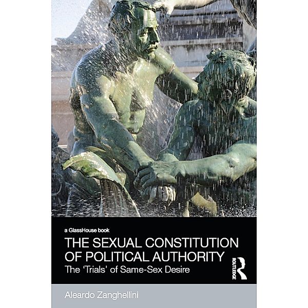 The Sexual Constitution of Political Authority, Aleardo Zanghellini