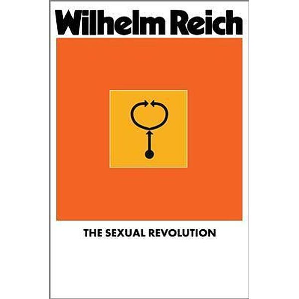 The Sexual Revolution, Wilhelm Reich