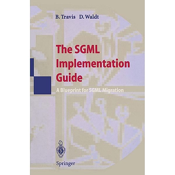 The SGML Implementation Guide, Brian E. Travis, Dale C. Waldt