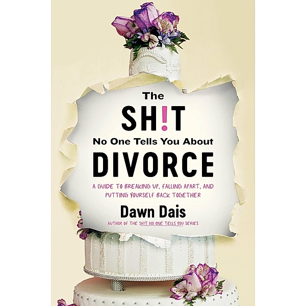 The Sh!t No One Tells You About Divorce, Dawn Dais