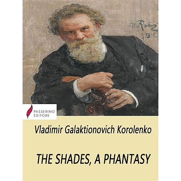 The Shades, a Phantasy, Vladimir Korolenko