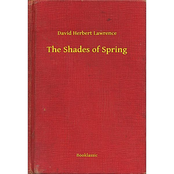 The Shades of Spring, David Herbert Lawrence