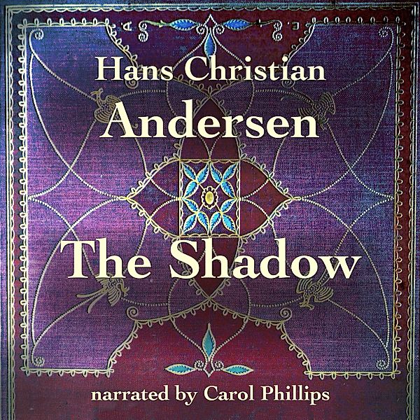 The Shadow, Hans Christian Andersen