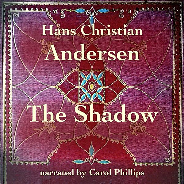 The Shadow, Hans Christian Andersen