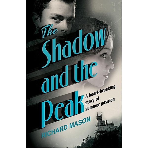 The Shadow and the Peak, Richard Mason