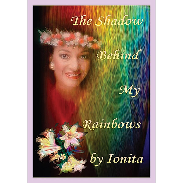 The Shadow Behind My Rainbows, Ionita