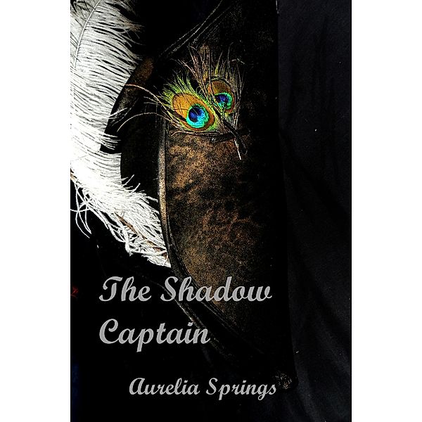 The Shadow Captain / The Shadow Captain, Aurelia Springs