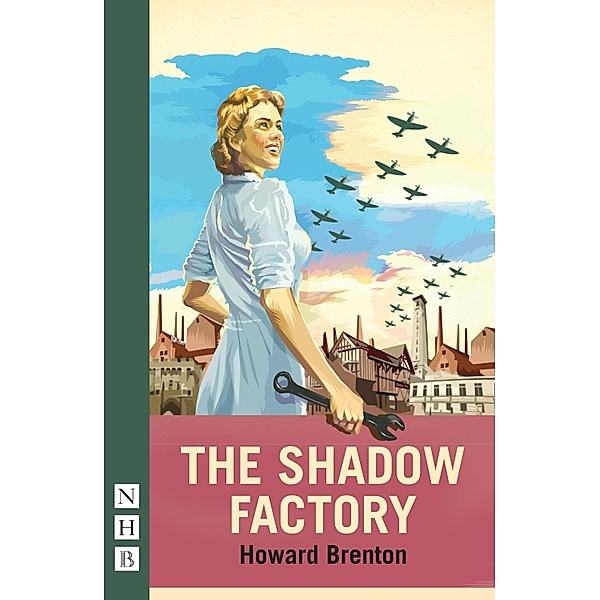 The Shadow Factory (NHB Modern Plays), Howard Brenton