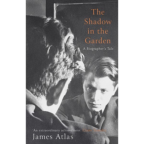 The Shadow in the Garden, James Atlas