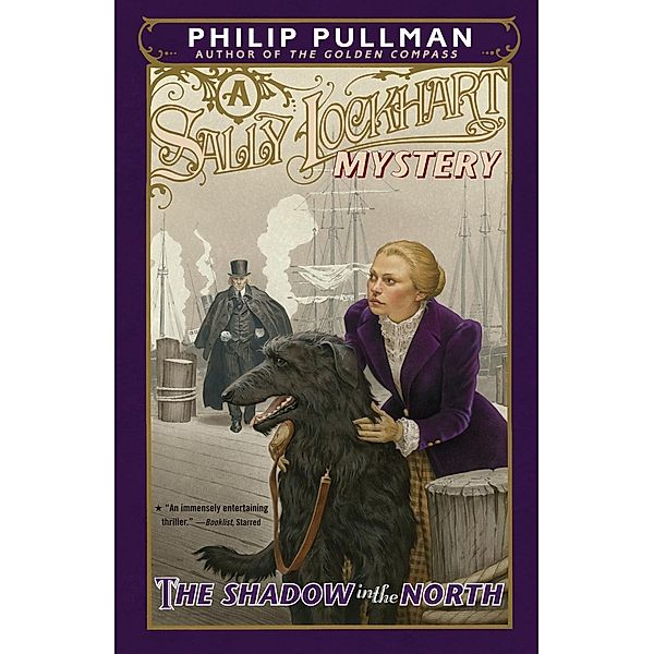 The Shadow in the North: A Sally Lockhart Mystery / Sally Lockhart, Philip Pullman