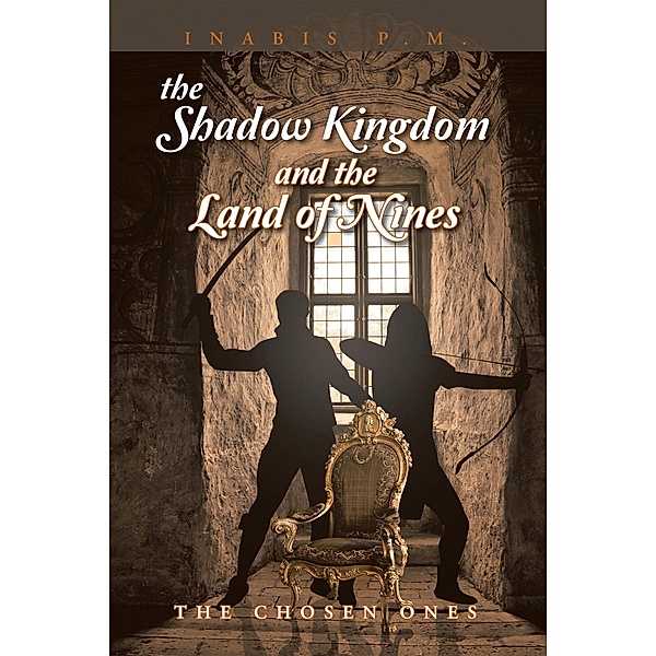 The Shadow Kingdom and the Land of Nines, Inabis P. M.