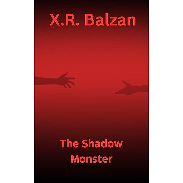 The Shadow Monster #1 / The Shadow Monster, X. R. Balzan