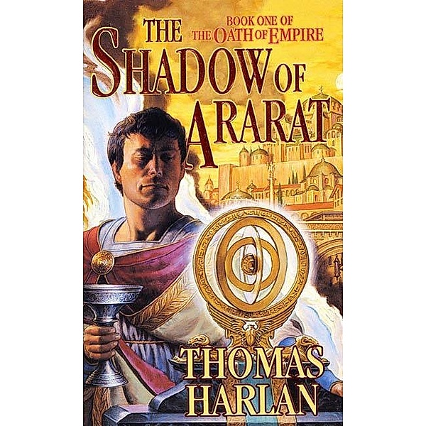 The Shadow of Ararat / Oath of Empire Bd.1, Thomas Harlan
