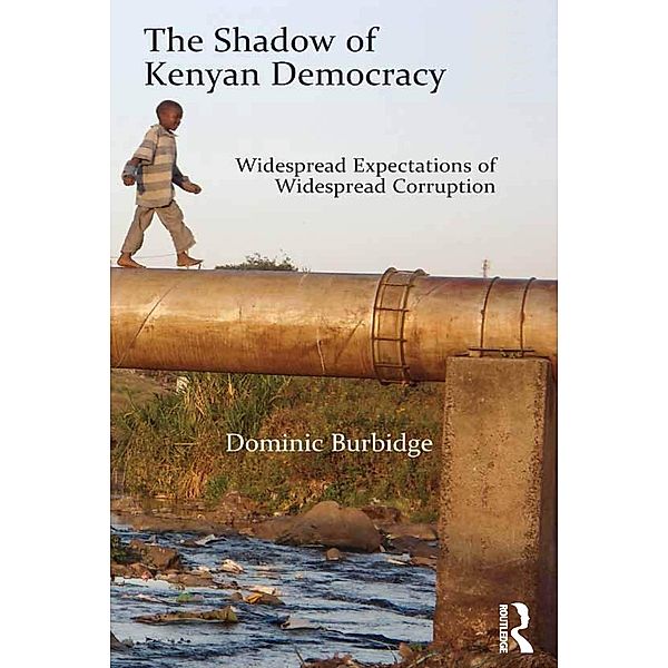 The Shadow of Kenyan Democracy, Dominic Burbidge